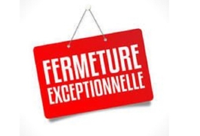 Fermeture exceptionnelle